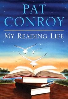 My Reading Life von Pat Conroy | Buch | Zustand sehr gut