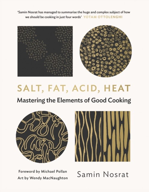 Salt, Fat, Acid, Heat : Mastering The Elements Of Good Cooking Samin Nosrat - Image 5