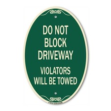 Do Not Block Driveway Violators Will Be Towed 12" x 18" Green Aluminum Oval Sign