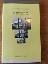 Luciano Ghelfi, Pier Luigi Previ RIFORME ISTITUZIONALI: UNA PROVOCAZIONE PADANA