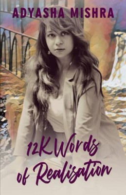 12k Words Of Realisation - Hindi Language  NEW Mishra;Adyasha