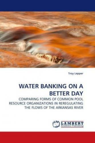 Thumbnail - Water Banking On A Better Day Comparing Forms Of Common Pool Resource