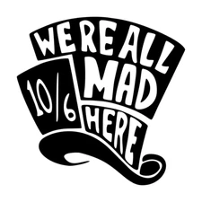 Disney Alice Wonderland Mad Hatter We're All Mad Here Sticker Decal Oracal 651