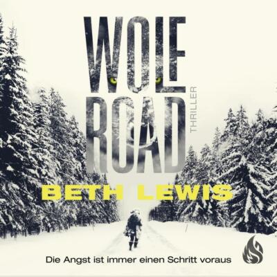 Wolf Road - Die Angst ist immer einen Schritt voraus von Beth Lewis, 4 CDs