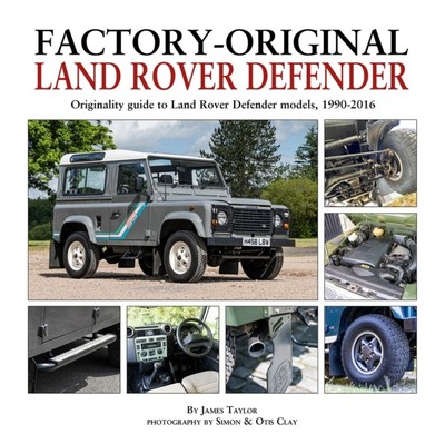 Factory-Original Land-Rover Defender by James Taylor (Hardback Book)