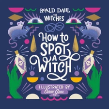 How to Spot a Witch - Hardcover By Dahl, Roald - GOOD