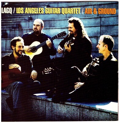 LAGQ (Los Angeles Guitar Quartet) Air & Ground CD Clean Copy! 