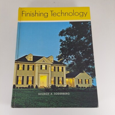 Finishing Technology 3rd Edition By George A Soderberg 1969 McKnight & McKnight 