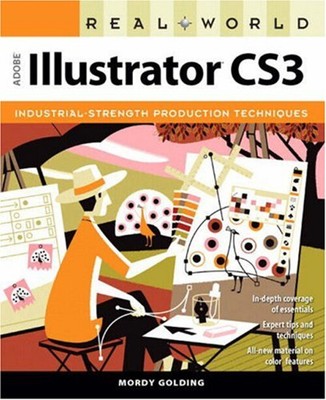 Real World Adobe Illustrator CS3 Perfect Mordy Golding