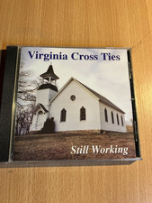 VIRGINIA CROSS TIES - VIRGINIA CROSS TIES STILL WORKING CD (N/A) FREE SHIPPING
