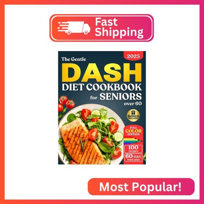 #ad The Gentle DASH Diet Cookbook for Seniors over 60: Lower Blood Pressure Lose We $27.54