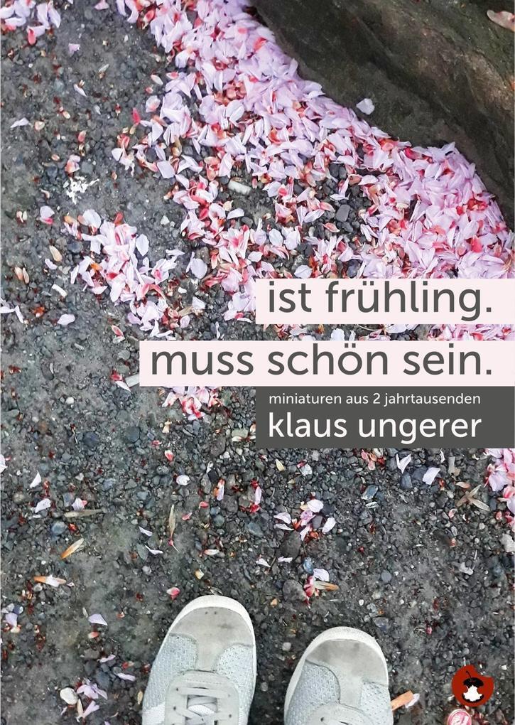 Thumbnail - Ist Frühling. Muss Schön Sein. | Klaus Ungerer | 2020 | Deutsch
