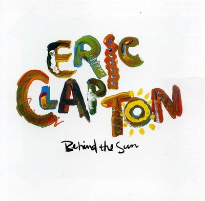 ERIC CLAPTON - Behind The Sun # Warner Remasters #