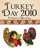 Turkey Day 2010 Theresa Brooks Taschenbuch Kartoniert / Broschiert Englisch 2010