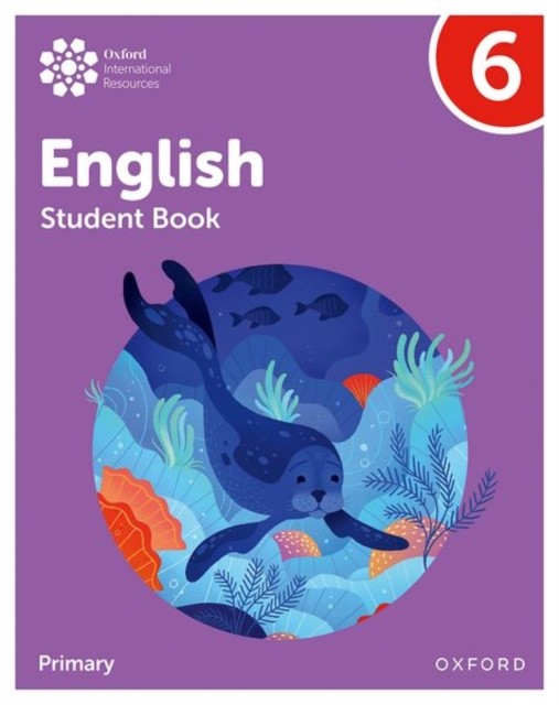 Oxford International Primary English: Student Book Level 6 by Emma Danihel