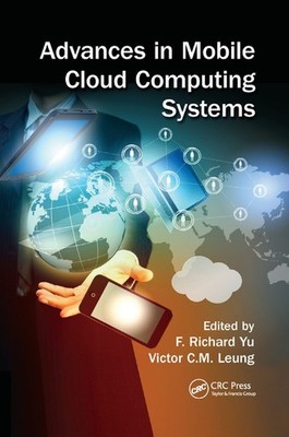 Advances in Mobile Cloud Computing Systems by F. Richard Yu (English) Paperback