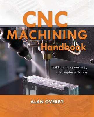 Alan Overby | CNC Machining Handbook | Taschenbuch | Englisch (2010)