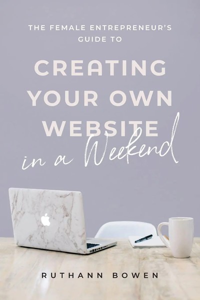 Ruthann Bowen | The Female Entrepreneur's Guide To Creating Your Own Website...-image