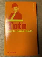 Totò, Parli come badi, a cura di Matilde Amorosi 2004, La Stampa OTTIMO