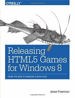 Releasing HTML5 Games for Windows 8, Freeman 9781449360504 Fast Free Shi PB+=