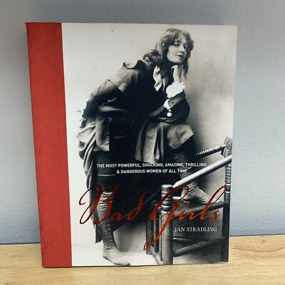 Bad Girls: The Most Powerful, Shocking, Amazing, Thrilling  Dangerous Wo - GOOD