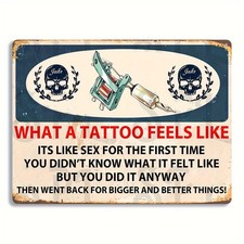 Vintage Humorous What a Tattoo Feels Tin Metal Signs Home D cor 8x12
