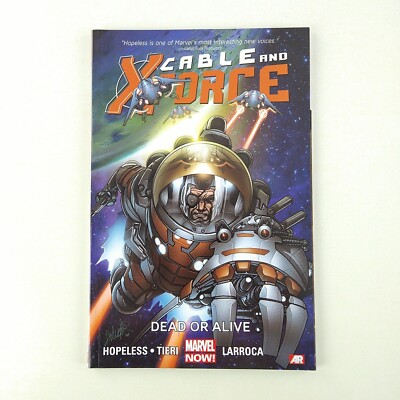 Cable And X-Force Volume #2 Dead or Alive TPB NM- (2013 Marvel Comics)