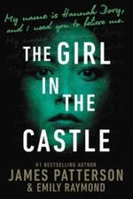 The Girl in the Castle - Hardcover By Patterson, James - GOOD