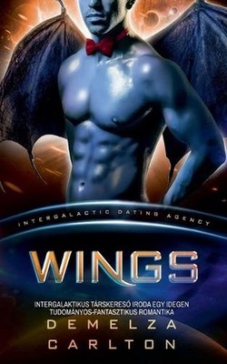 Wings: Intergalaktikus T?rskeres? Iroda Egy Idegen Tudom?nyos-Fantasztikus Roman