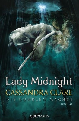 Lady Midnight: Die Dunklen Mächte 1 Die Dunklen Mächte 1 Clare, Cassandra, Franc