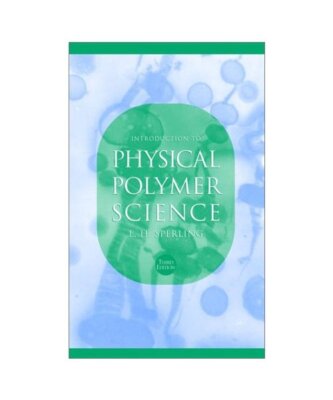 Introduction to Physical Polymer Science., L. H. Sperling