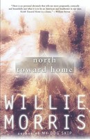 Willie Morris | North Toward Home | Taschenbuch | Englisch (2000) | A Memoir