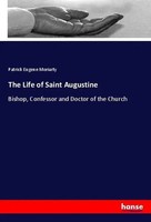 Patrick Eugene Moriarty | The Life Of Saint Augustine | Taschenbuch | Englisch