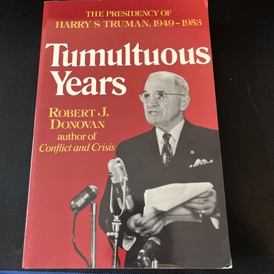 Give 'em Hell Harry Ser.: Tumultuous Years : The Presidency of Harry S. Truman,