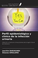 Perfil EpidemiolóGico Y ClíNico De La InfeccióN Urinaria Etienne Omolomo