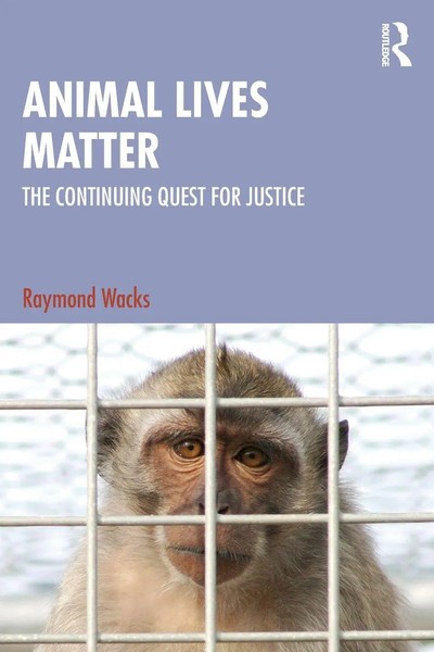 Animal Lives Matter | The Continuing Quest For Justice | Raymond Wacks | Buch-image