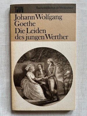 Die Leiden des jungen Werther von J. W. von Goethe; TdW, Aufbau-Verlag 1982