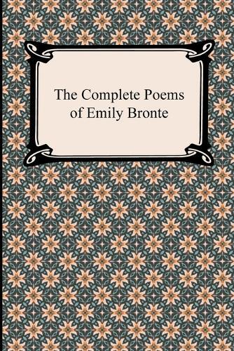 Emily Bronte The Complete Poems of Emily Bronte (Tascabile)