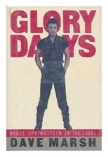 Glory Days: Bruce Springsteen in the 1980s - Hardcover By Marsh, Dave - GOOD