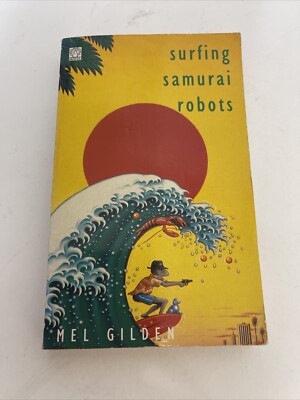 Vintage Mel Gilden Surfing Samurai Robots 1st Penguin Edition 1990 PB California