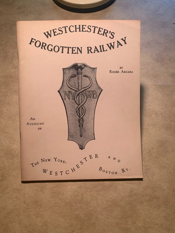 Westchester's Forgotten Railway Booklet - Rare and Limited