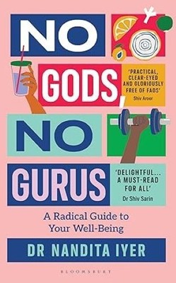 No Gods No Gurus A Radical Guide to Your Wellbeing/Nandita Iyer Nandita Iyer Pap