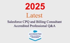 Salesforce CPQ and Billing Consultant Accredited Q A GUARANTEED 1 month update 