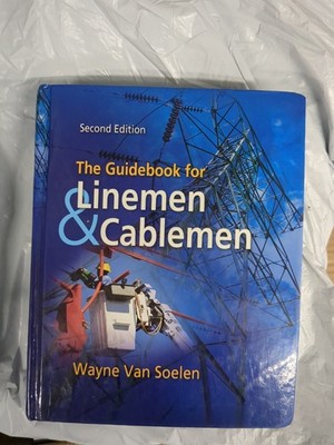 Guidebook for Linemen and Cablemen by Wayne Van Soelen (2011, Hardcover)