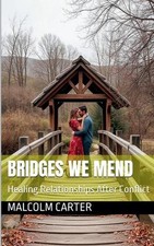 Bridges We Mend by Malcolm Carter Paperback Book
