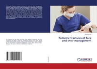 Sumera Gul | Pediatric Fractures Of Face And Their Management | Taschenbuch