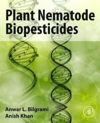 Plant Nematode Biopestizide - Anwar L. Bilgrami, Anish Khan - Academic, 2022