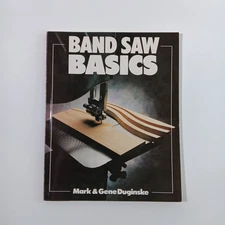 Band Saw Basics Paperback Book Signed By Author