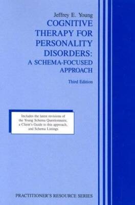 Cognitive Therapy for Personality Disorders: A Schema-Focused Approach (P - GOOD