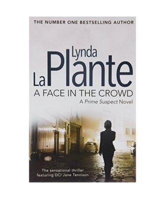 Prime Suspect 2: A Face in the Crowd, Lynda La Plante
